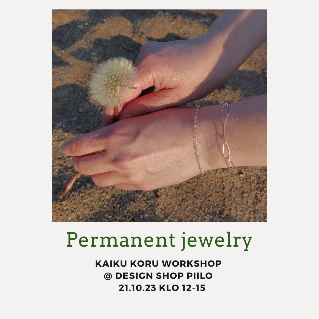 Permanent jewelery workshop Design shop Piilossa 21.10.23 klo 12-15